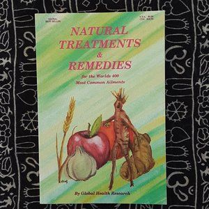 Natural Treatments & Remedies 400 Common Ailments Global Health Research PB Book